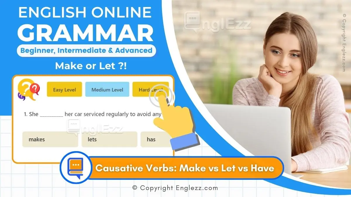 Causative Verbs: Make Vs Let Vs Have Exercises 3 Levels Grammar Quiz ...