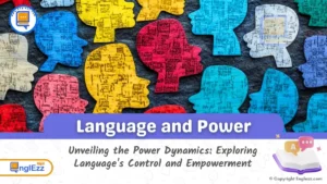 language-and-power-how-language-can-be-used-to-control-and-empower-individuals-and-groups